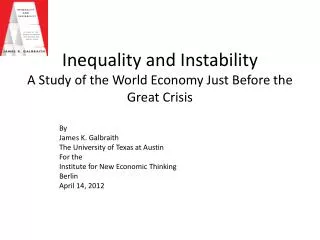 Inequality and Instability A Study of the World Economy Just Before the Great Crisis