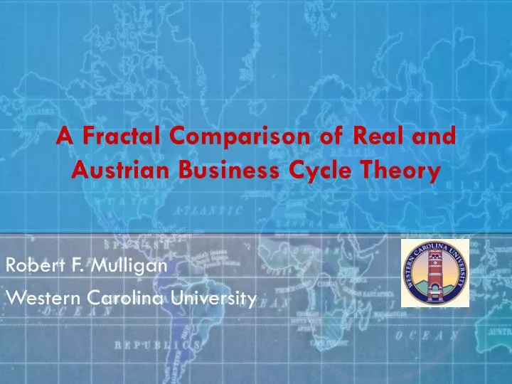 a fractal comparison of real and austrian business cycle theory
