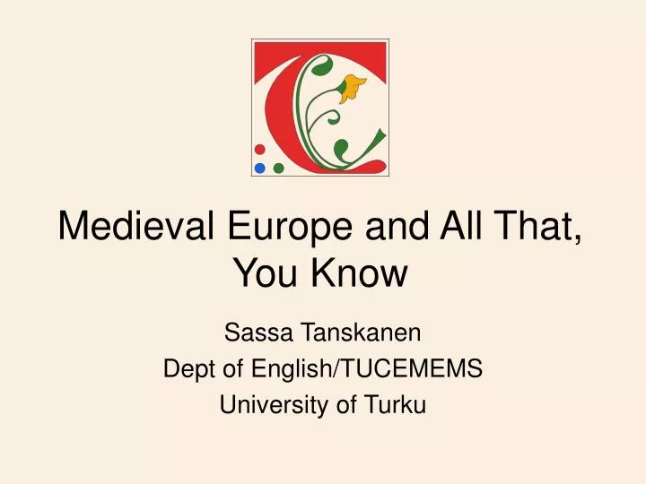 medieval europe and all that you know
