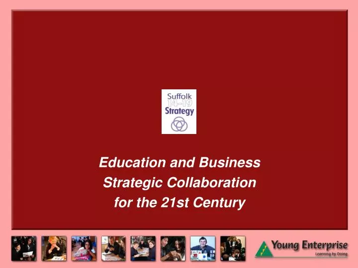 education and business strategic collaboration for the 21st century