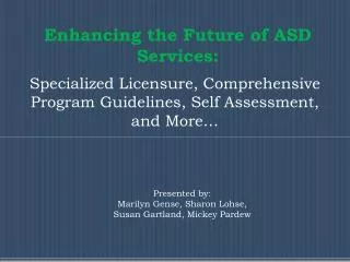 Enhancing the Future of ASD Services: