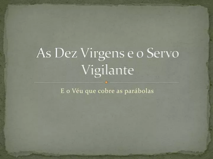 as dez virgens e o servo vigilante