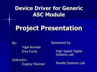 Device Driver for Generic ASC Module Project Presentation