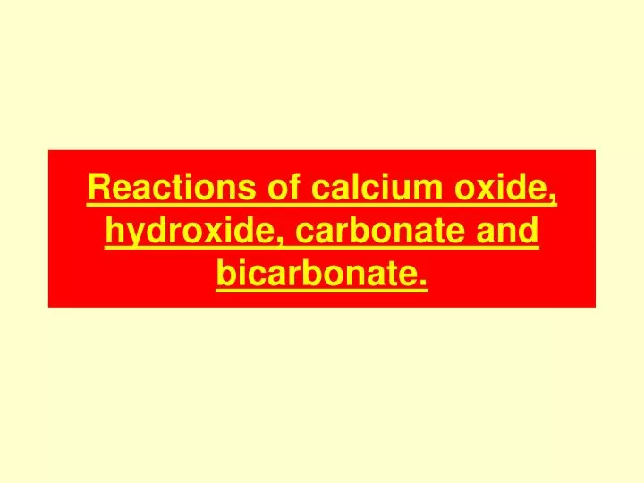 reactions of calcium oxide hydroxide carbonate and bicarbonate