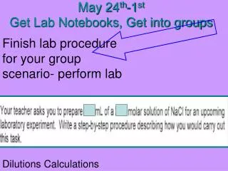May 24 th -1 st Get Lab Notebooks, Get into groups