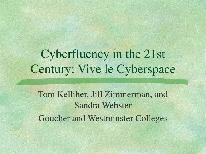 cyberfluency in the 21st century vive le cyberspace