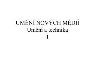 um n nov ch m di um n a technika i