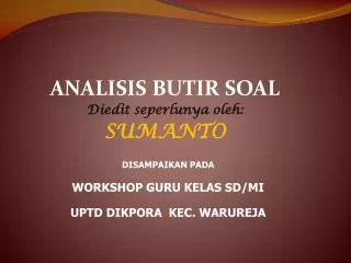 analisis butir soal diedit seperlunya oleh sumanto