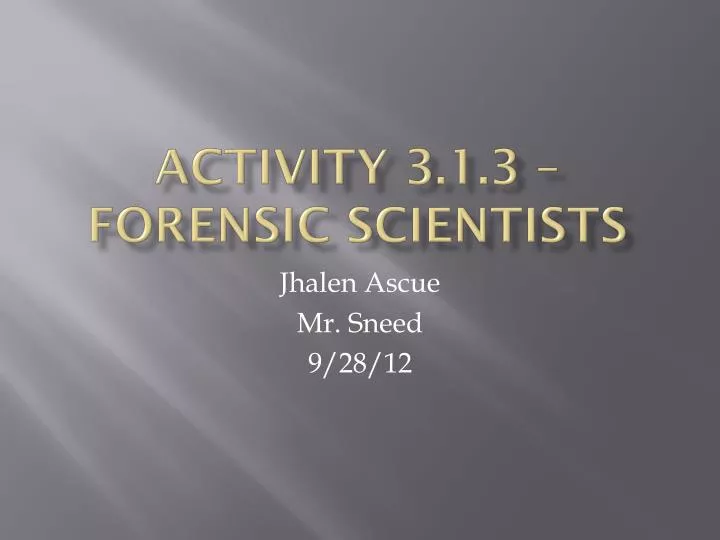 activity 3 1 3 forensic scientists