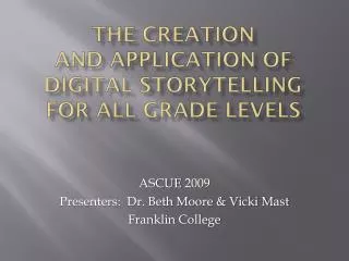 The Creation and Application of Digital Storytelling for All Grade Levels