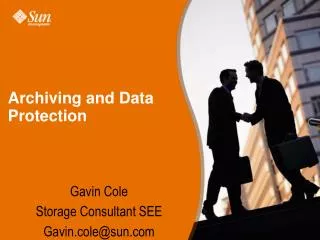 Gavin Cole Storage Consultant SEE Gavin.cole@sun