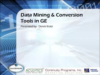 Data Mining &amp; Conversion Tools in GE