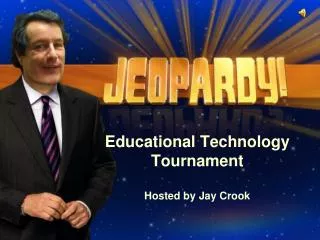 Educational Technology Tournament Hosted by Jay Crook