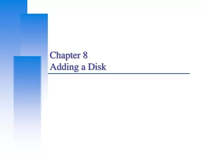 chapter 8 adding a disk