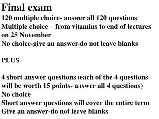 Final exam 120 multiple choice- answer all 120 questions