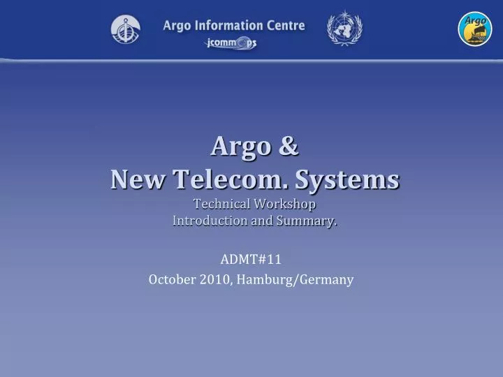 argo new telecom systems technical workshop introduction and summary