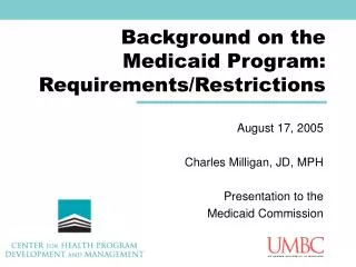 Background on the Medicaid Program: Requirements/Restrictions