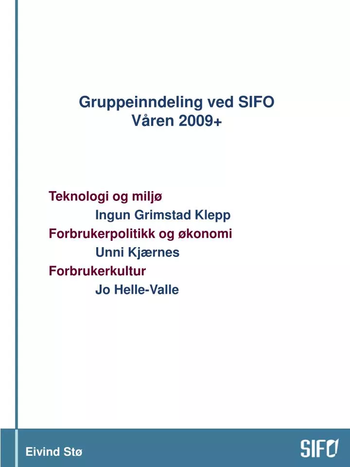 gruppeinndeling ved sifo v ren 2009
