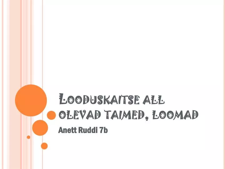 looduskaitse all olevad taimed loomad