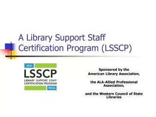A Library Support Staff Certification Program (LSSCP)