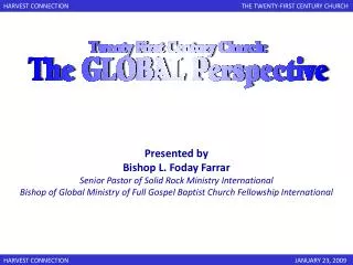 Presented by Bishop L. Foday Farrar Senior Pastor of Solid Rock Ministry International