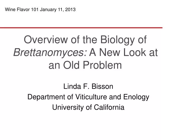 overview of the biology of brettanomyces a new look at an old problem