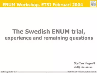 The Swedish ENUM trial, experience and remaining questions