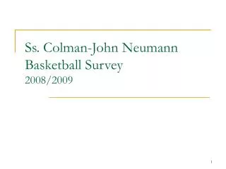 Ss. Colman-John Neumann Basketball Survey 2008/2009