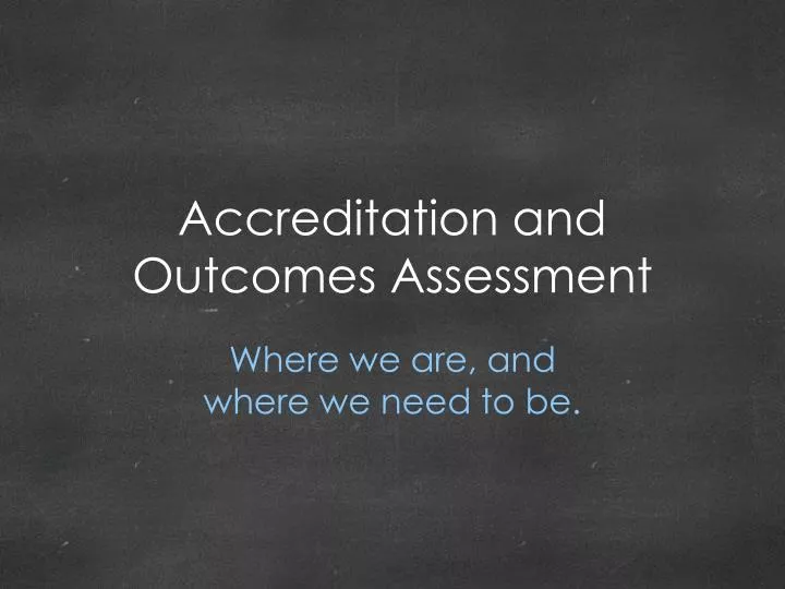 accreditation and outcomes assessment