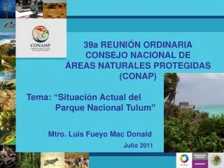 39a REUNIÓN ORDINARIA CONSEJO NACIONAL DE ÁREAS NATURALES PROTEGIDAS (CONAP)