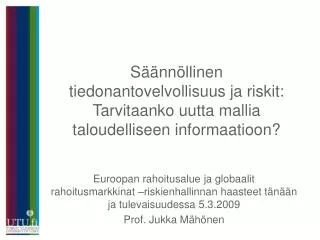 s nn llinen tiedonantovelvollisuus ja riskit tarvitaanko uutta mallia taloudelliseen informaatioon