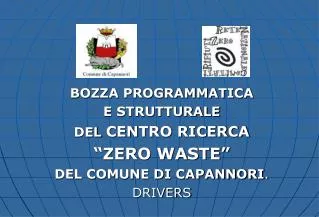 bozza programmatica e strutturale del centro ricerca zero waste del comune di capannori drivers