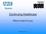 Continuing Healthcare - slide 1