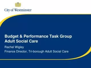 Budget &amp; Performance Task Group Adult Social Care