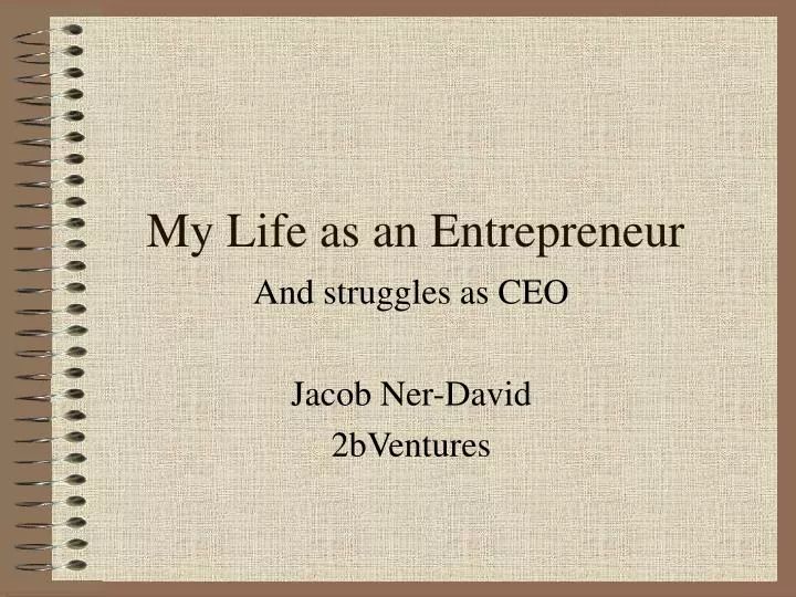 my life as an entrepreneur