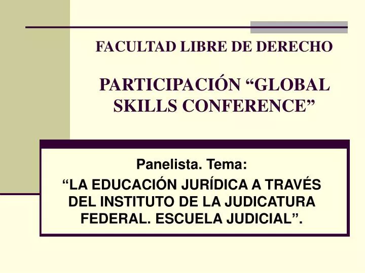 facultad libre de derecho participaci n global skills conference