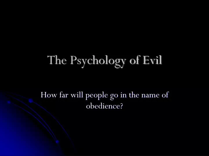 the psychology of evil
