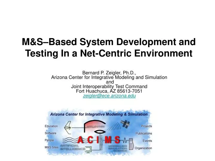m s based system development and testing in a net centric environment