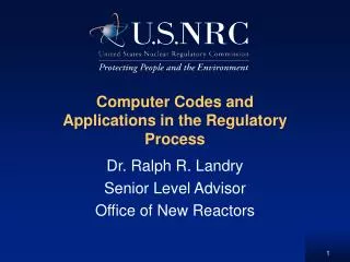 Computer Codes and Applications in the Regulatory Process