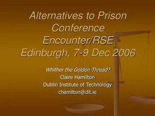 Alternatives to Prison Conference Encounter/RSE Edinburgh, 7-9 Dec 2006