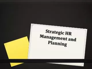 Strategic HR Management and Planning