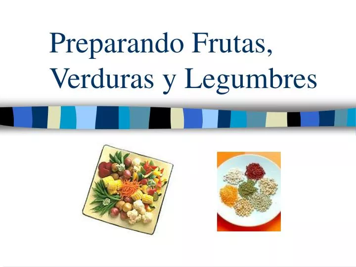 preparando frutas verduras y legumbres