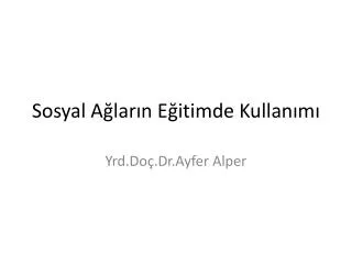 sosyal a lar n e itimde kullan m