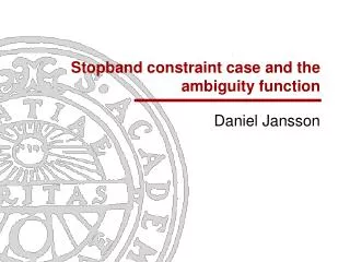 Stopband constraint case and the ambiguity function