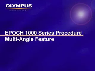 EPOCH 1000 Series Procedure Multi-Angle Feature