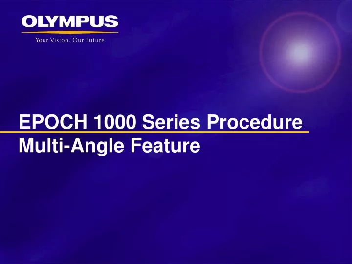 epoch 1000 series procedure multi angle feature