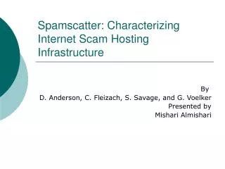Spamscatter: Characterizing Internet Scam Hosting Infrastructure
