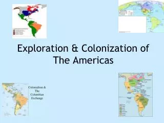 Exploration &amp; Colonization of The Americas
