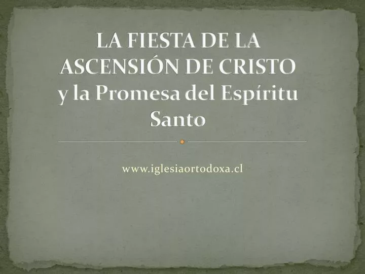 la fiesta de la ascensi n de cristo y la promesa del esp ritu santo