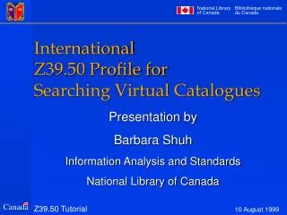 International Z39.50 Profile for Searching Virtual Catalogues